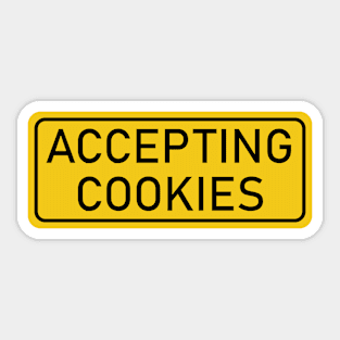 Accepting Cookies - funny yellow sign Sticker